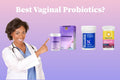 Best Probiotic Advice by Clara Healthwise – Your Women's Health Expert