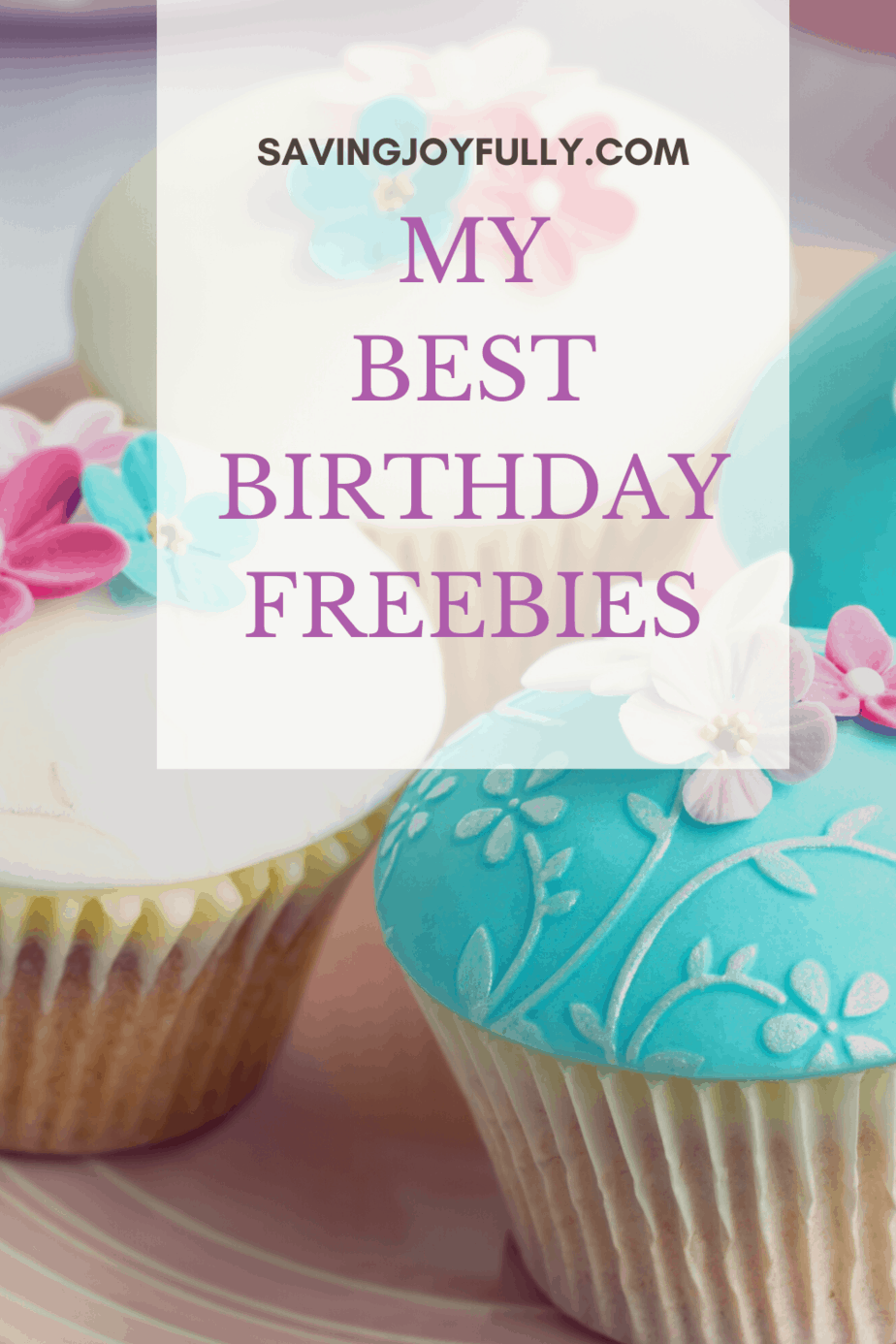 Best Free Birthday Freebies Advice by Cassie FreebieFinder – Your Birthday Expert