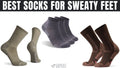 Best Socks for Sweaty Feet - Free Advice by Samantha Socksmith