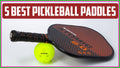 Best Pickleball Paddle Advice by Carlos Paddlepro – Your Sports Gear Expert